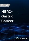 HER2+ Gastric Cancer Market Report