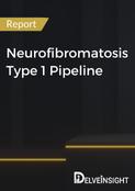 Neurofibromatosis Type 1 Pipeline Report