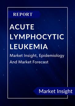 Acute lymphocytic leukemia (ALL) - Market Insight