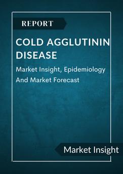 Cold Agglutinin Disease Market Insight